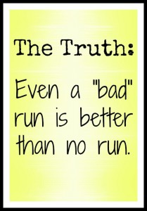 Even-a-bad-run-is-better-than-no-run
